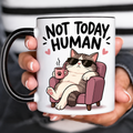 Funny Acent Mug Ln, Not Today Human, Ceramic Cup for Relatable Office Humor and Friends