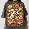 Thanksgiving Side Chick Shirt, Comfort Colors Funny HFN Gen Cotton Tee for Holiday Dinner