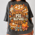 Pumpkin Pie Before Guys Shirt, Comfort Colors Funny Thanksgiving HFN Gen Cotton Tee for Fall Dinner