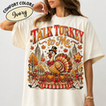 Talk Turkey to Me Comfort Colors HFN Gen Shirt