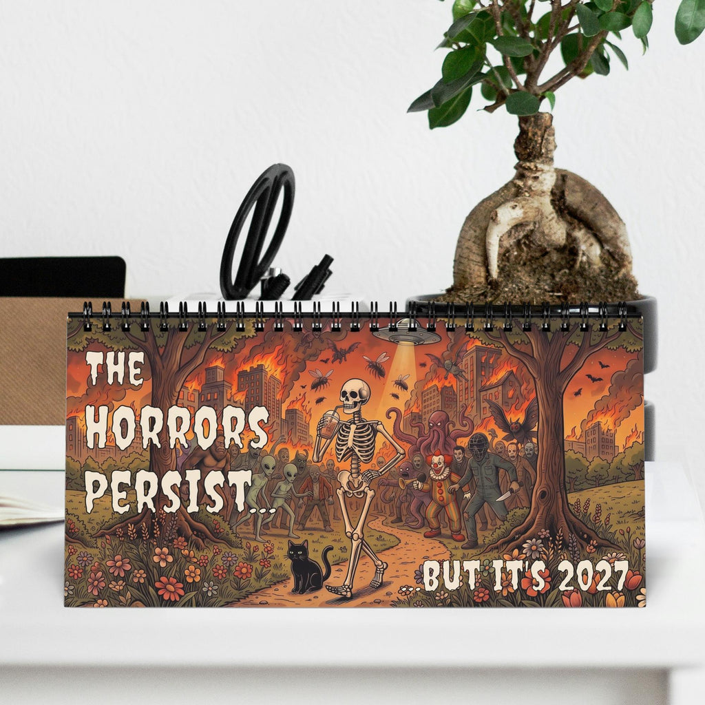 The Horrors Persist Desktop 2027 Calendar | Funny Horror Skeleton Calendar for 2027 | Dark Humor Desk Calendar
