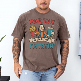 TT Dad Tax Goof Shirt, Funny Dad Gift, Comfort Colors? If I'm Buyin' I'm Tryin' Tee, Retro Father's Day Shirt, Goof Movie Dad Tee HFN Shirt