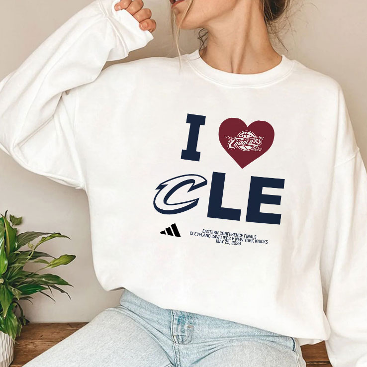 I Love CLE Cavaliers Eastern Conference Finals Cleveland Cavaliers V New York Knicks Shirt HFN Hoodie Sweatshirt Tshirt