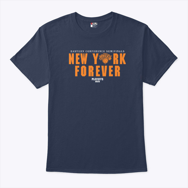 New York Forever Playoffs 2025 Knicks Eastern Conference Semifinals Shirt HFN Hoodie Sweatshirt Tshirt