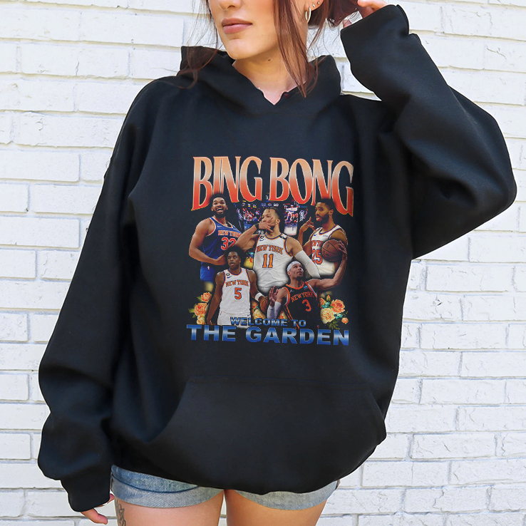 New York Knicks Bing Bong Welcome To The Garden T Shirt HFN Hoodie Sweatshirt Tshirt