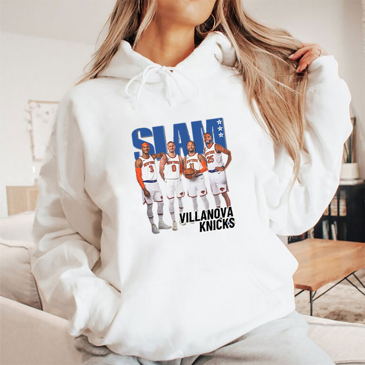 Villanova Knicks New York Knicks SLAM Shirt HFN Hoodie Sweatshirt Tshirt