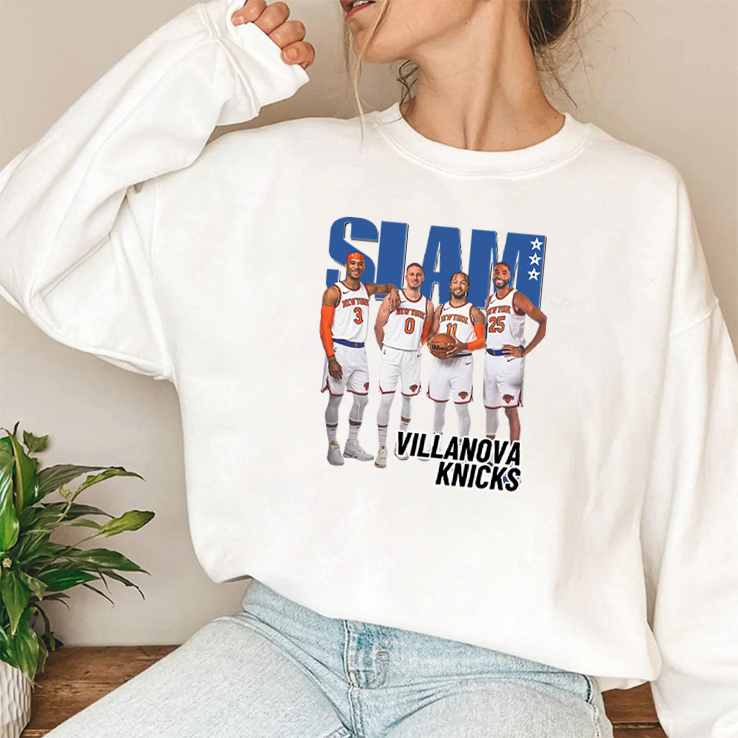 Villanova Knicks New York Knicks SLAM Shirt HFN Hoodie Sweatshirt Tshirt