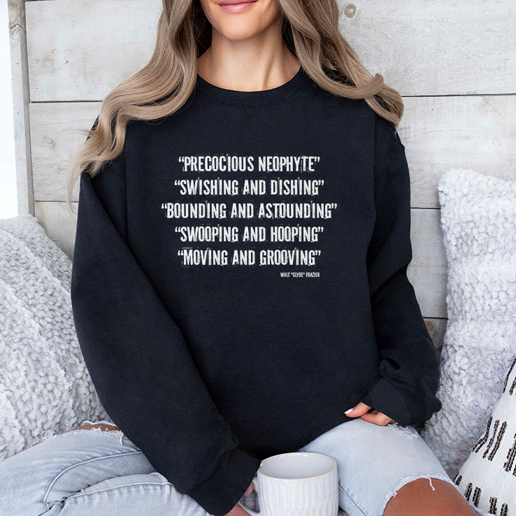 Walt Clyde Frazier Precocious Neophyte Swishing And Dishing T Shirt HFN Hoodie Sweatshirt Tshirt