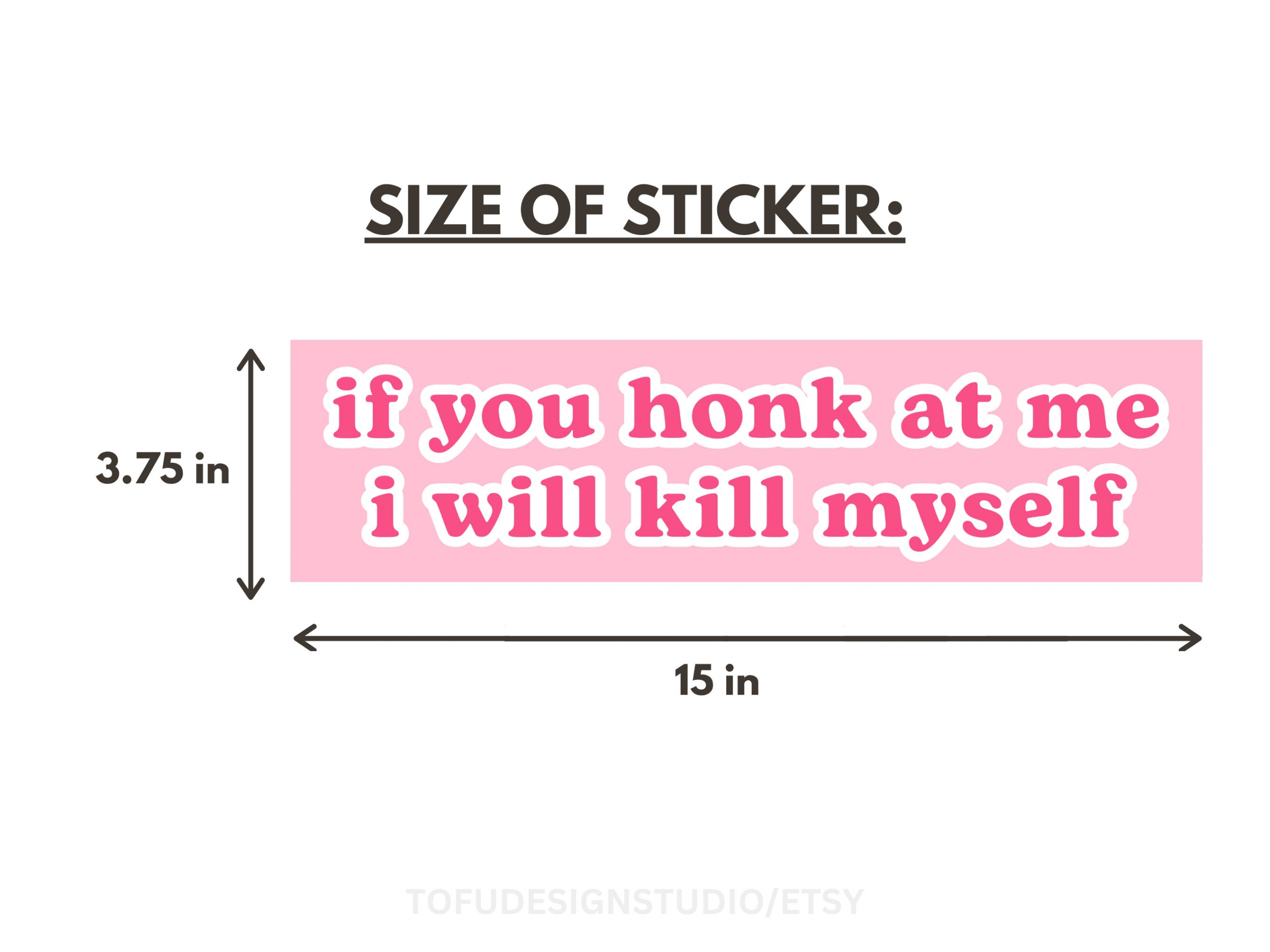 if you honk at me i will k myself | Car Bumper Sticker | Funny Meme Kms Nervous Driver Custom Pink Decal Accessory | Car Vinyl Sticker HFN