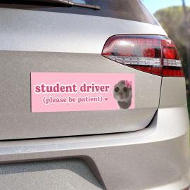 student driver please be patient | Sad Hamster Car Bumper MAGNET | Crying Funny  Cute Pink Car Accessory Decal | Waterproof Vinyl Magnet HFN