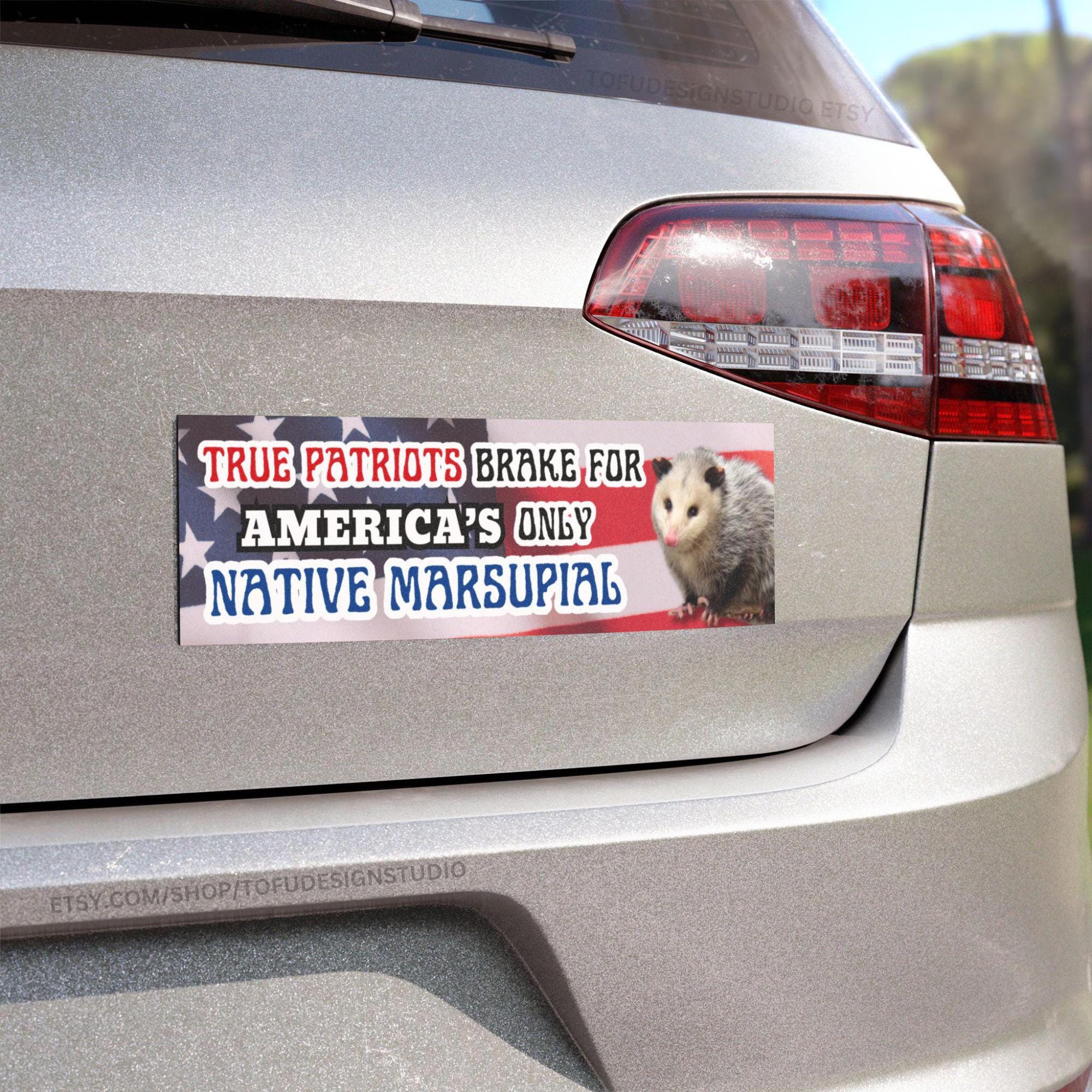 Possum Car Bumper MAGNET / True Patriots Brake For America's Only Native Marsupial | Funny Meme Opossum Animal USA Flag | Car Vinyl Magnet HFN