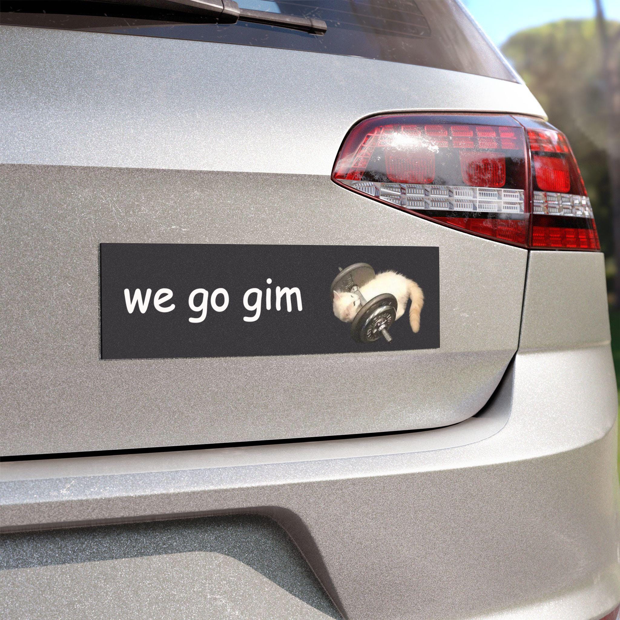 we go gim | Gym Cat Meme Car Bumper MAGNET | Funny Kitty Cute Car Accessory Gift Black Magnetic Car Decal | Waterproof Vinyl Car Magnet HFN