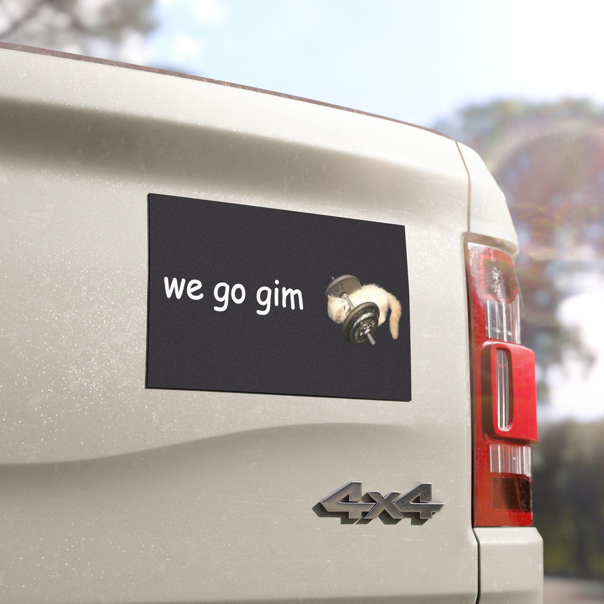 we go gim | Gym Cat Meme Car Bumper MAGNET | Funny Kitty Cute Car Accessory Gift Black Magnetic Car Decal | Waterproof Vinyl Car Magnet HFN