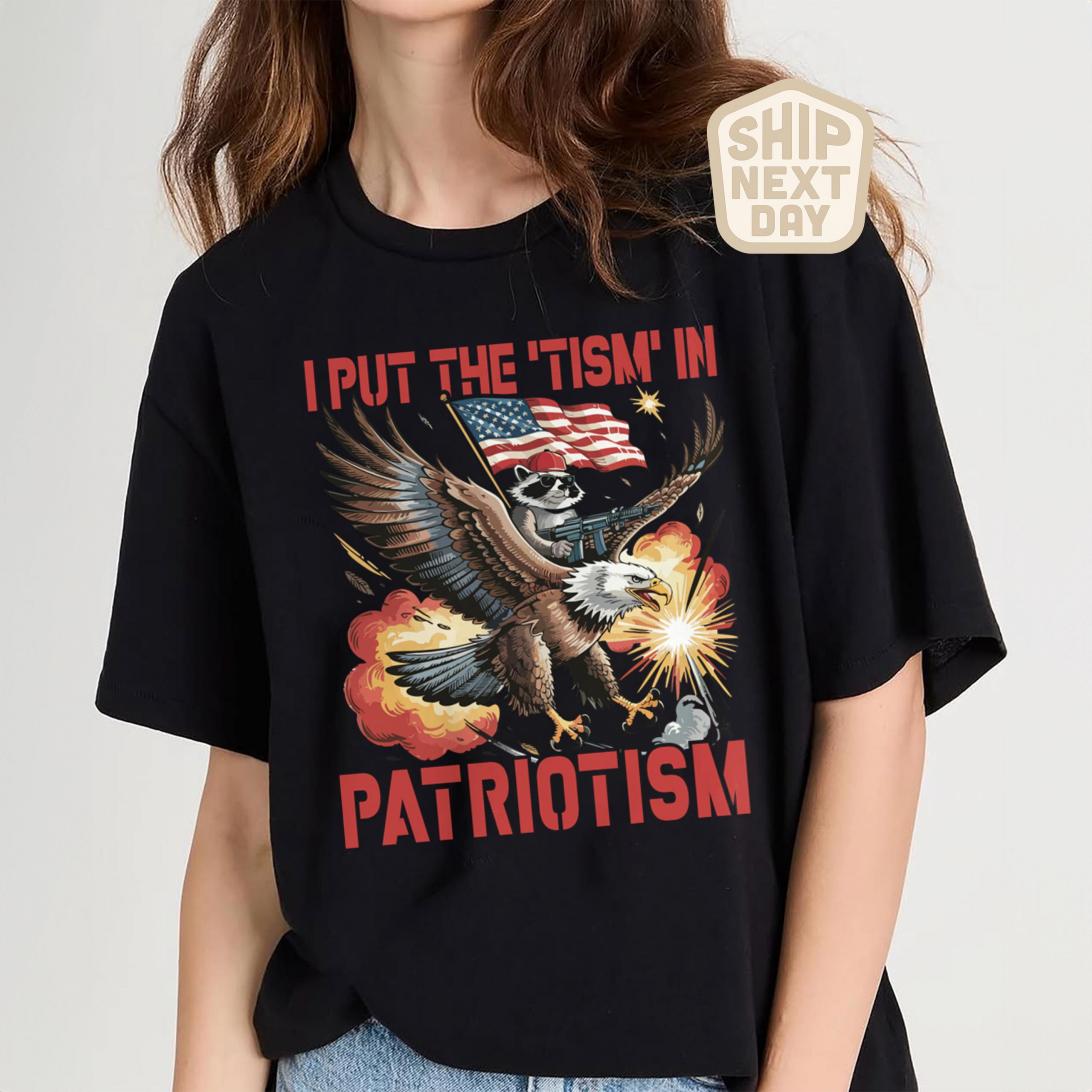 TT I Put The Tism In Patriotism Shirt Funny American Flag T-Shirt Bald Eagle Graphic Tee 4th of July Humor Shirt USA Patriotic Gift Top NNA